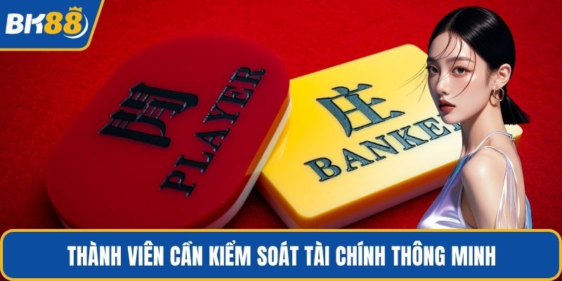Thành viên cần kiểm soát tài chính thông minh