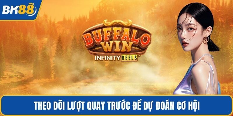 Theo dõi lượt quay trước để dự đoán cơ hội